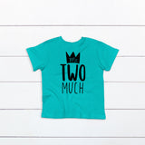 Mr. Two Much Shirt