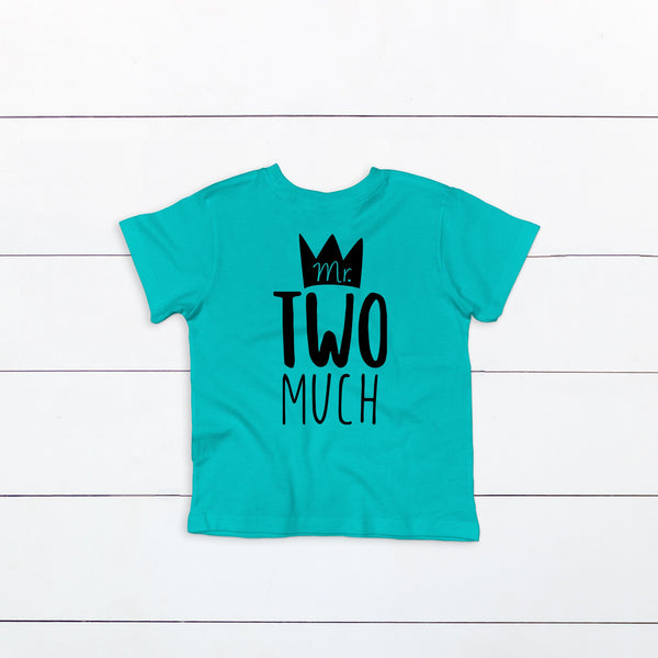Mr. Two Much Shirt
