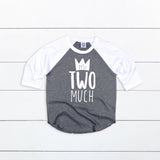 Mr. Two Much Shirt
