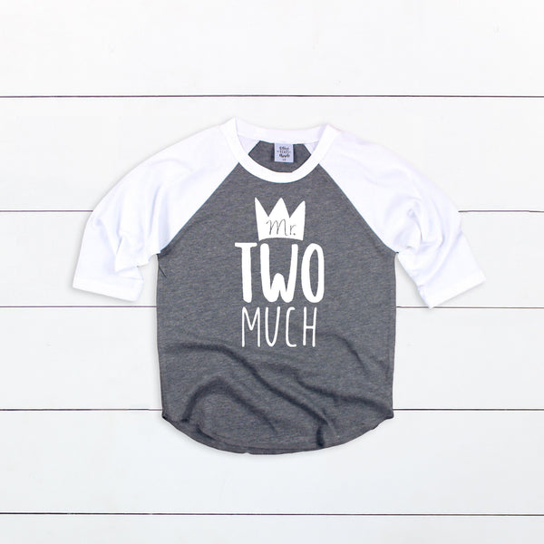 Mr. Two Much Shirt
