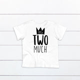 Mr. Two Much Shirt